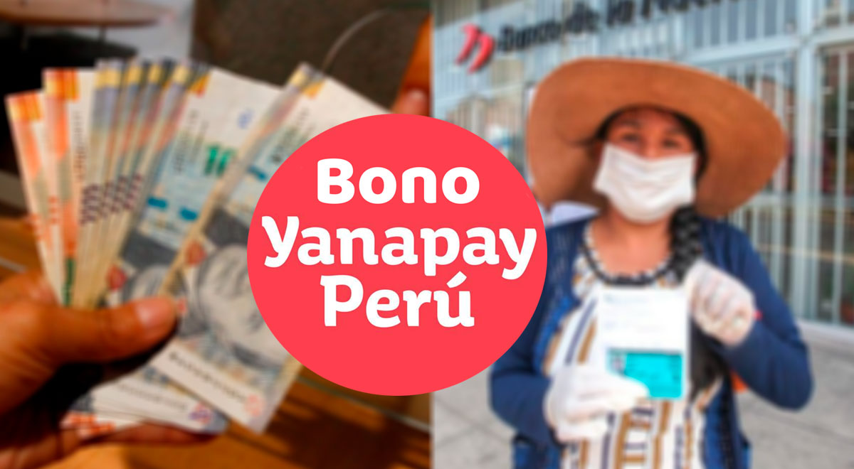 Bono Yanapay - LINK: conoce si eres beneficiario de los S/350 y cómo puedes cobrarlo