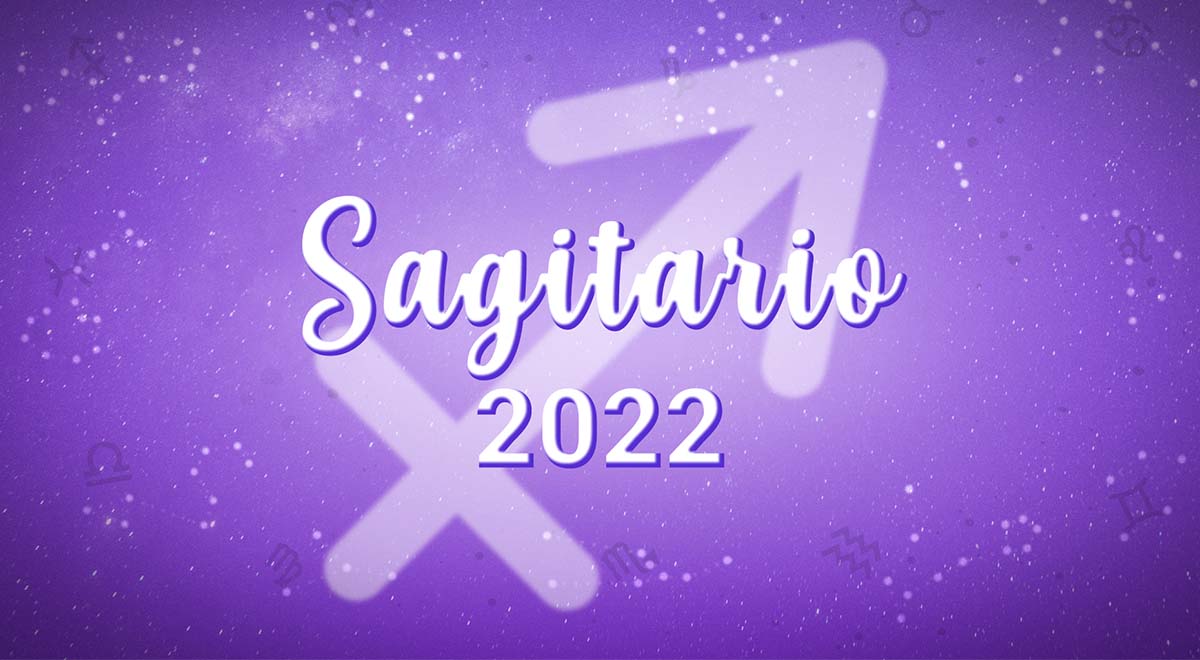 Horóscopo de Sagitario 2022: Descubre cómo te irá en el amor, la salud y el trabajo