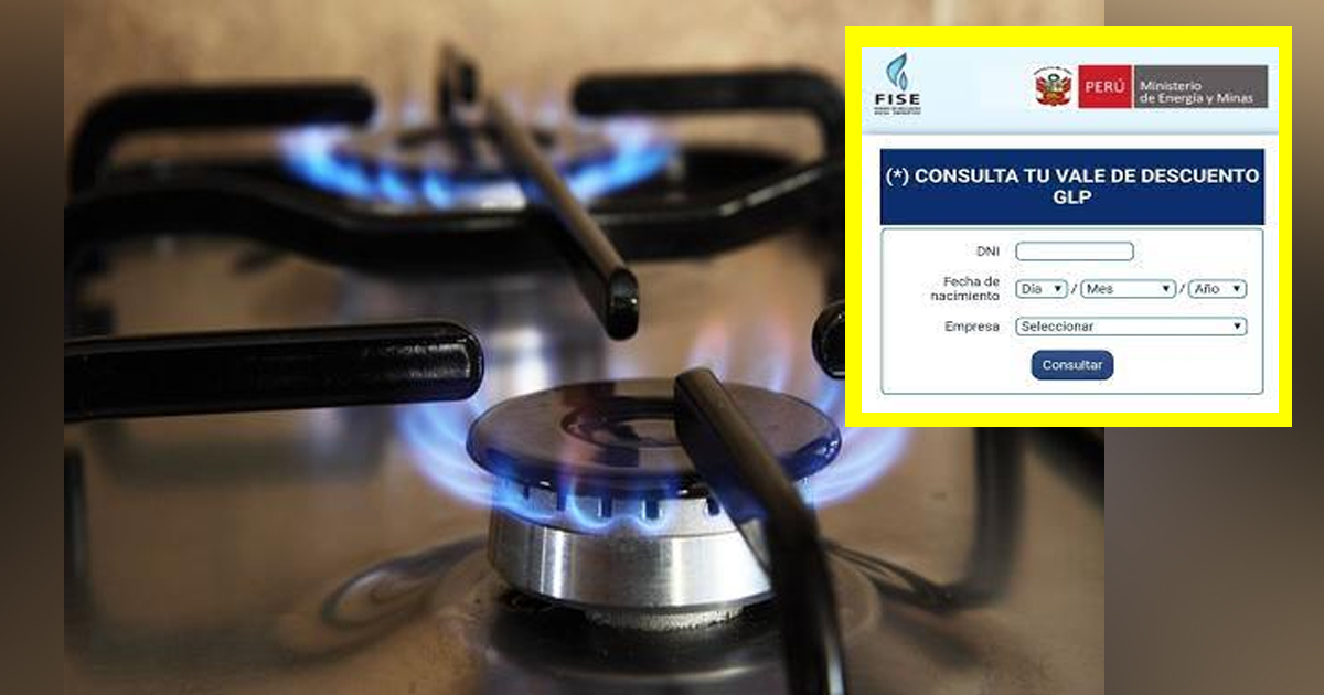 Bono Gas 2022: Consulte AQUÍ si está en el padrón de beneficiados del vale FISE de S/ 25