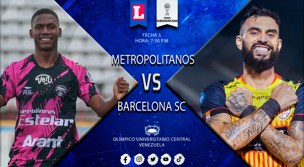 Metropolitanos vs. Barcelona SC EN VIVO 1-2: en directo, ver el partido por la Sudamericana