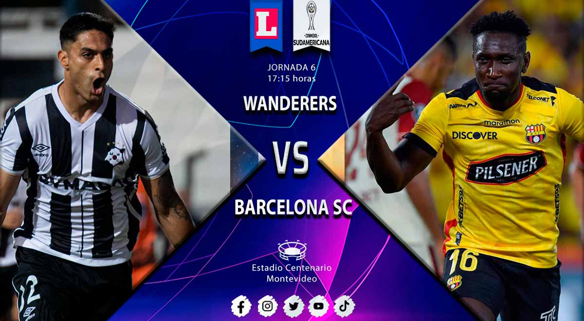 Wanderers vs. Barcelona SC EN VIVO: ¿a qué hora juegan y dónde ver la Copa Sudamericana?