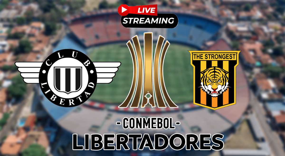 VER EN VIVO Libertad 4-1 The Strongest: minuto a minuto del partido por Copa Libertadores