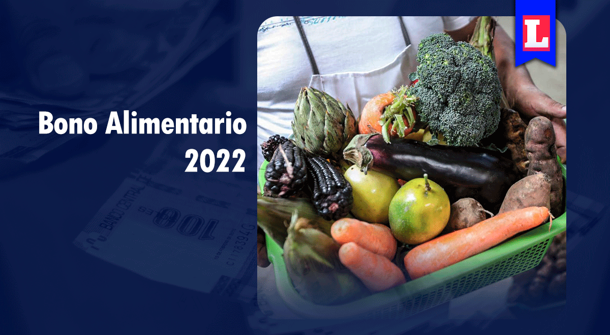 Bono Alimentario 2022: Aprueban crédito de S/ 2 mil millones para población vulnerable