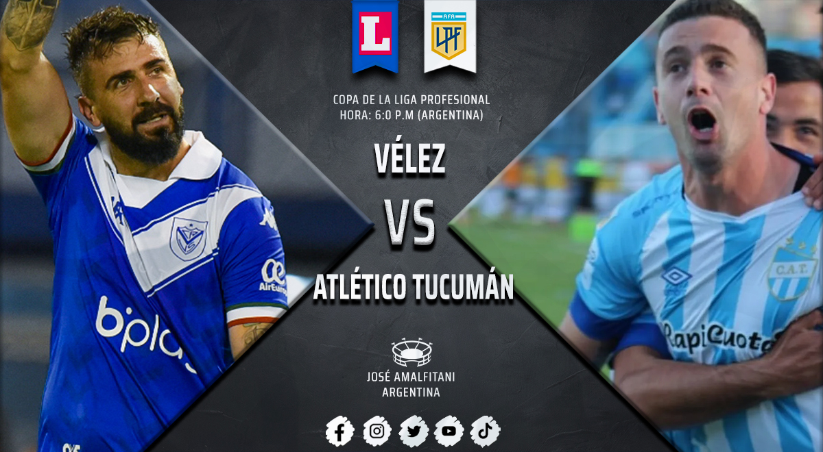Velez vs. Atlético Tucumán EN VIVO: a qué hora, cuándo juegan y dónde ver la Liga Profesional