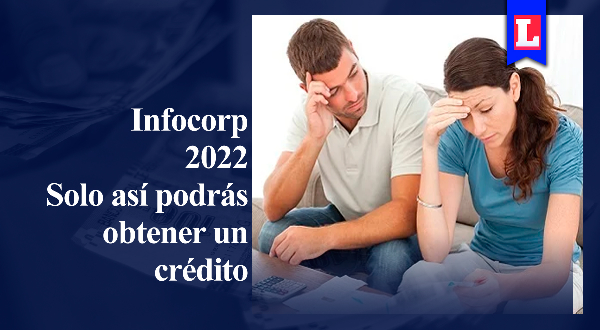 ¿Quieres un préstamo? Solo así podrás obtener un crédito pese a estar en la ‘lista negra’ de Infocorp