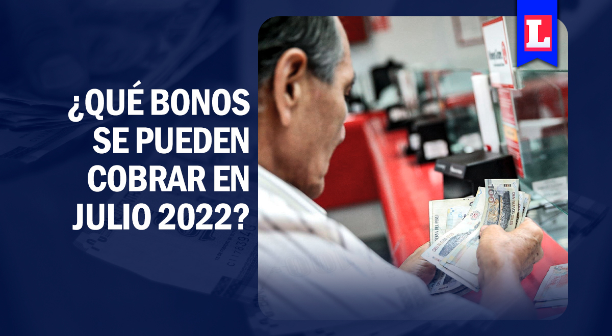 Bonos en el Perú 2022 Julio: ¿qué subsidios se pueden cobrar?