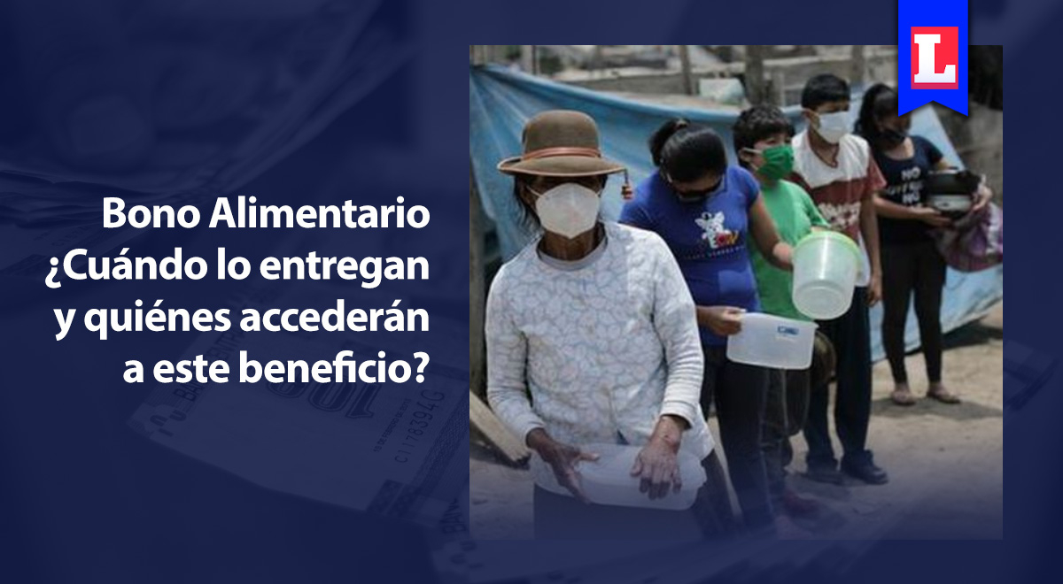 Bono Alimentario: ¿Desde cuándo se podrá desembolsar y quiénes acceden al beneficio?