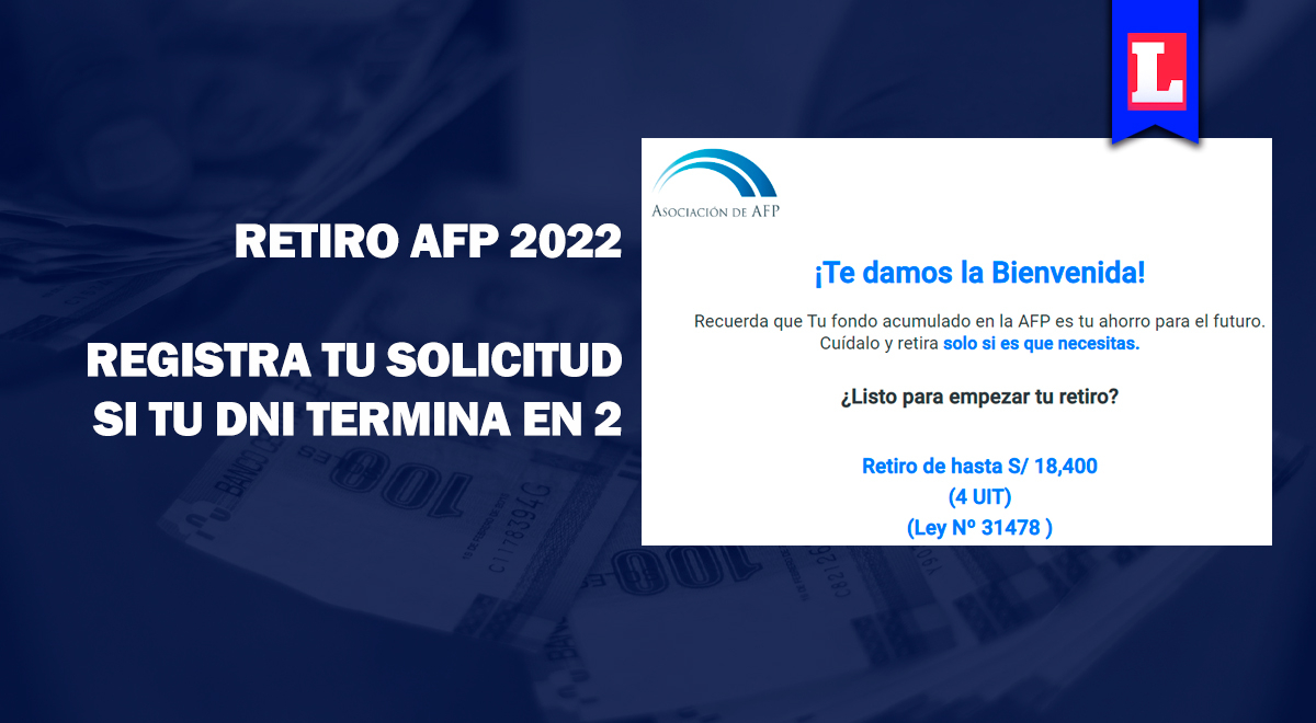 Retiro AFP 2022: registra tu solicitud HOY, 21 de julio si tu DNI termina en 2