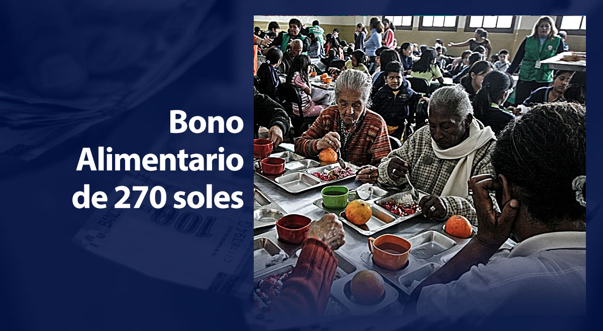Bono Alimentario 2022: consulta AQUÍ si ya puedes cobrar los 270 soles del subsidio