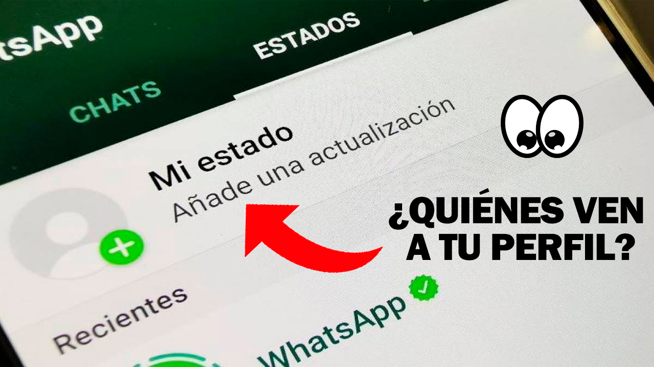 WhatsApp: conoce el 'truco' para saber quiénes ingresaron a tu perfil