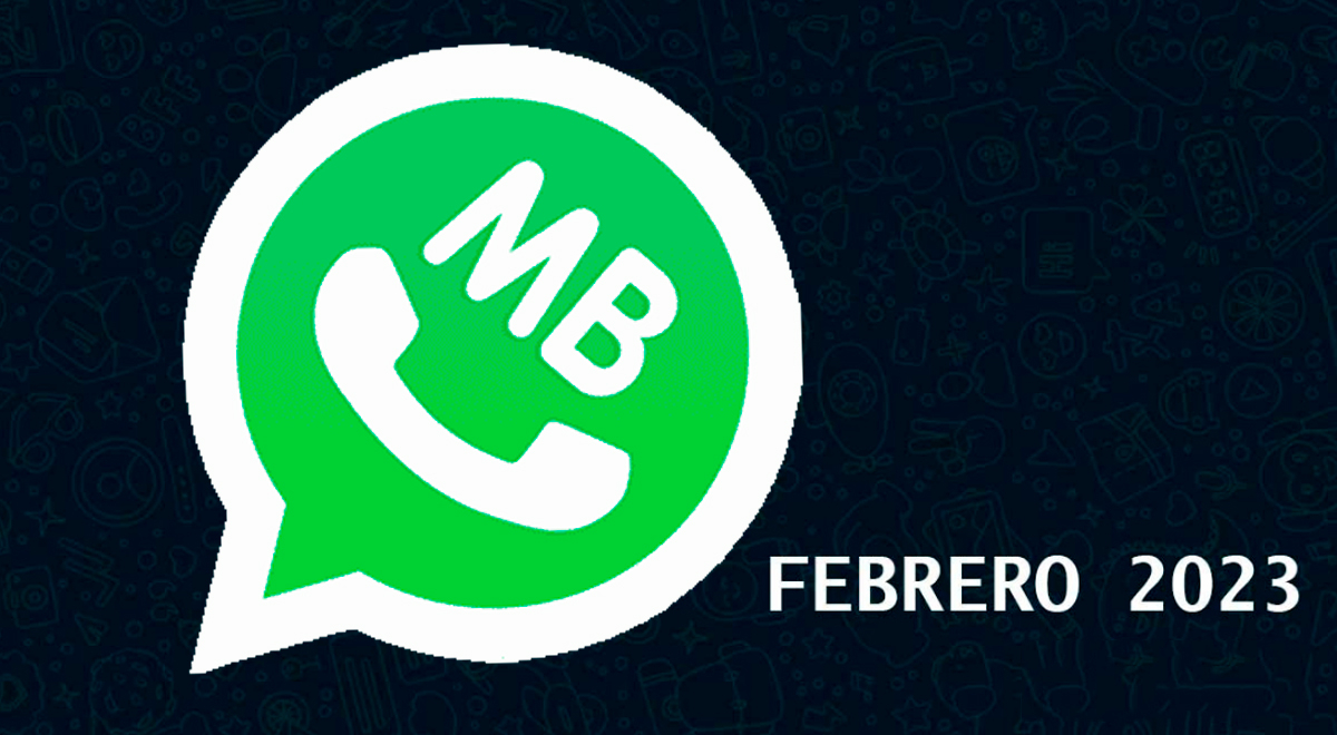 MB Whatsapp última versión 2023: guía para tener el APK en tu Android