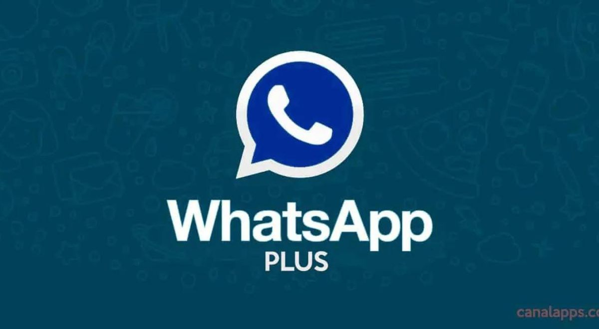 WhatsApp Plus V25.20: ¿Por qué no deberías descarga la app en tu celular?