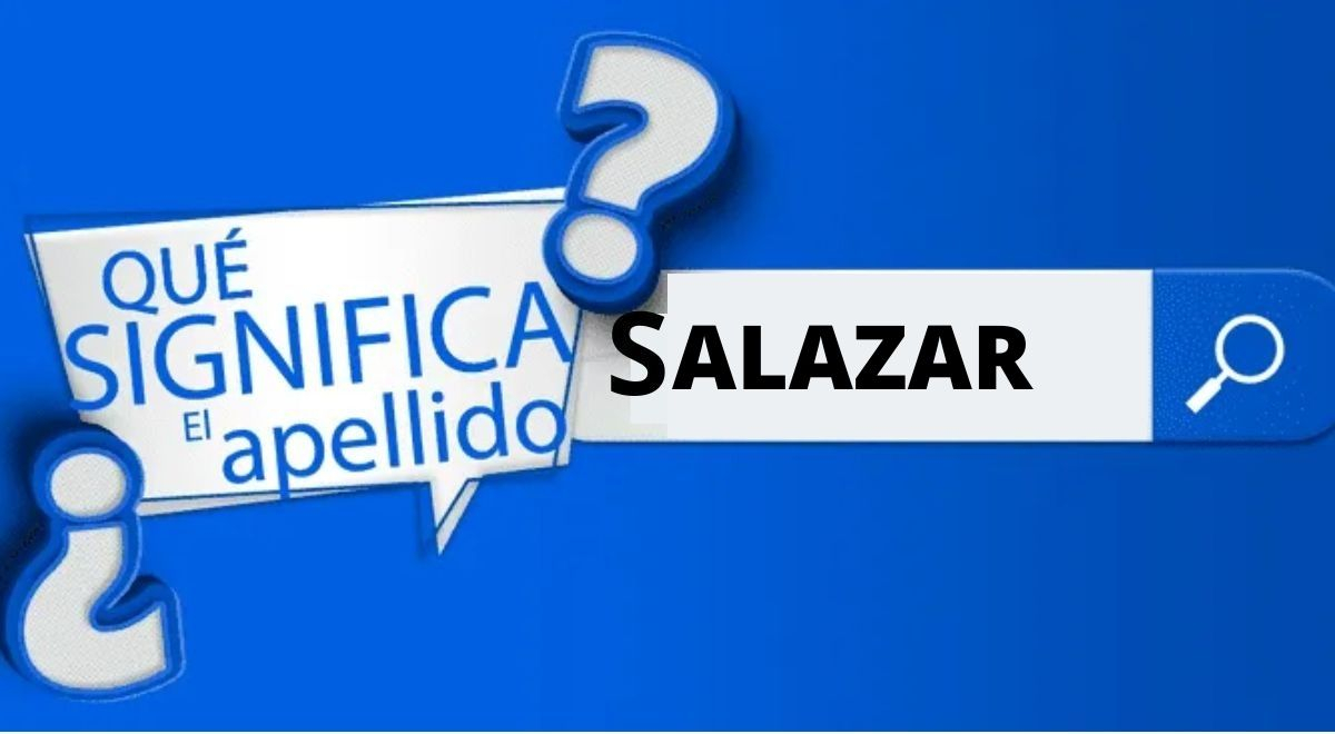 La historia detrás del apellido Salazar: se formó a raíz de dos palabras con distintos significado