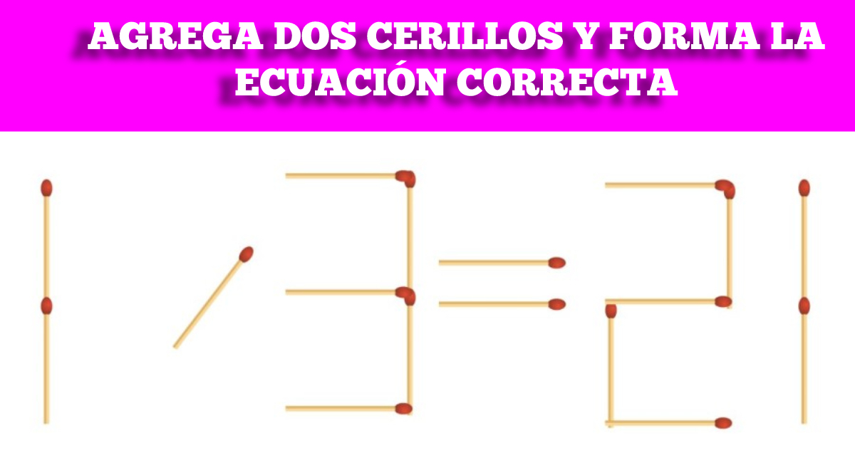 Acertijos para EXPERTOS: agrega dos cerillos y forma la ecuación correcta en 6 segundos