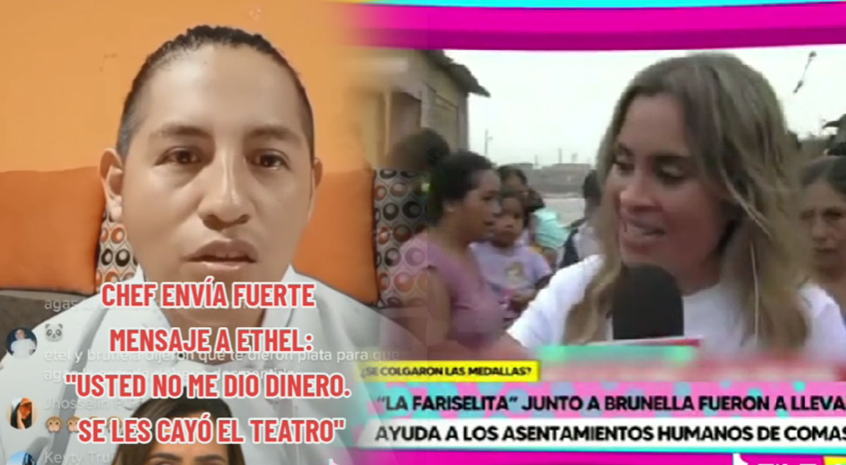 Chef arremete contra Ethel Pozo tras señalar que llevó ayuda a Comas: 