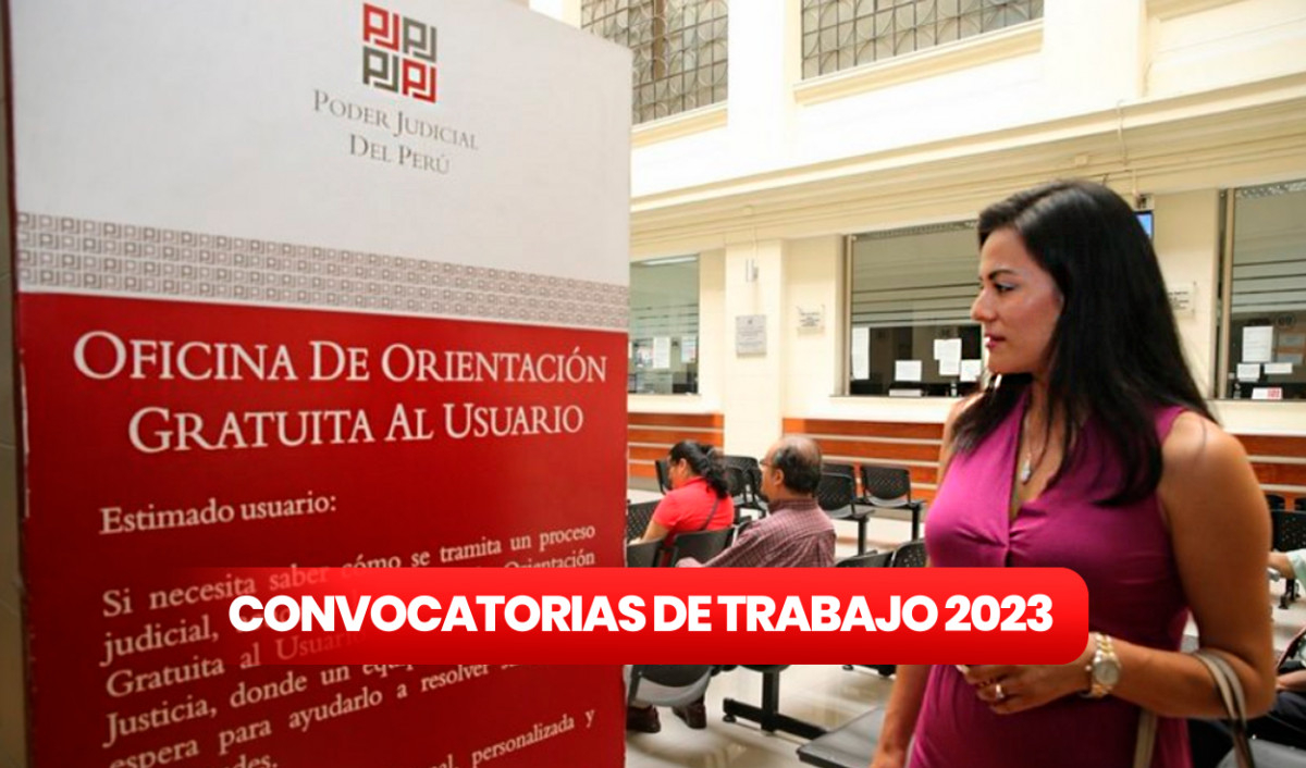 Convocatorias de trabajo en Perú: Poder Judicial ofrece empleos de hasta 12 mil soles- LINK