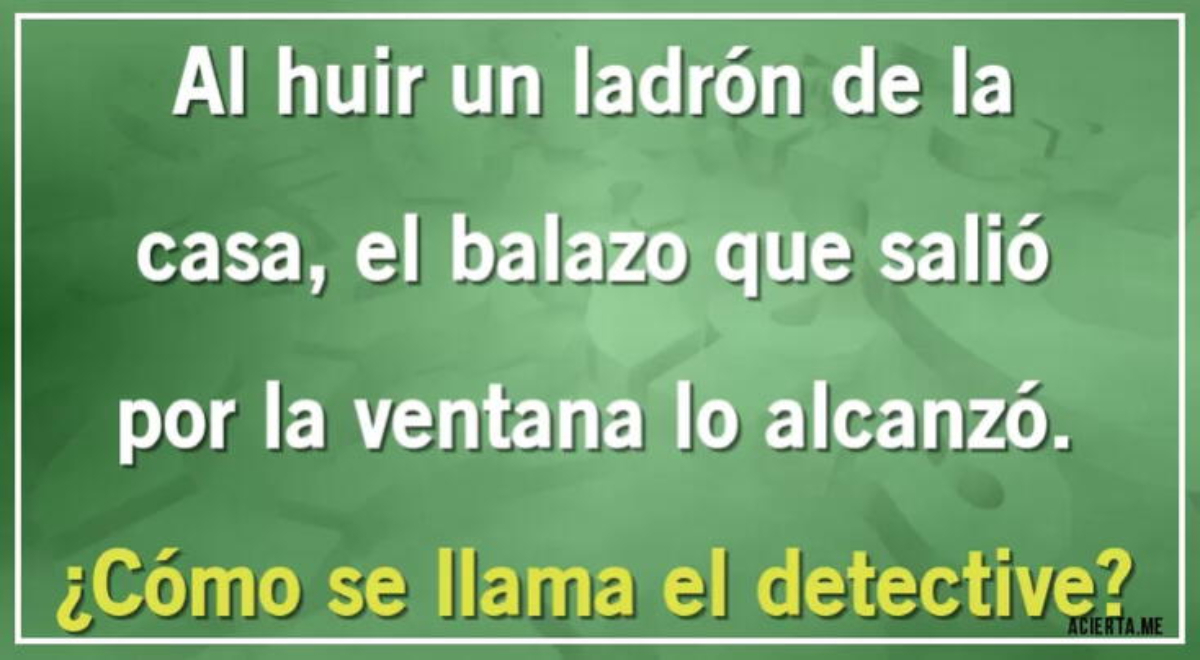 ¿Cuál es el nombre del detective? Si tienes un alto IQ darás la respuesta del acertijo