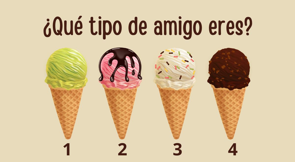 What kind of friend are you? Choose one of the ice creams and solve your doubts.