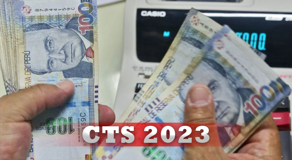 CTS 2023: ¿Cuándo inicia el pago y hasta cuándo es el plazo para retirar el 100%?