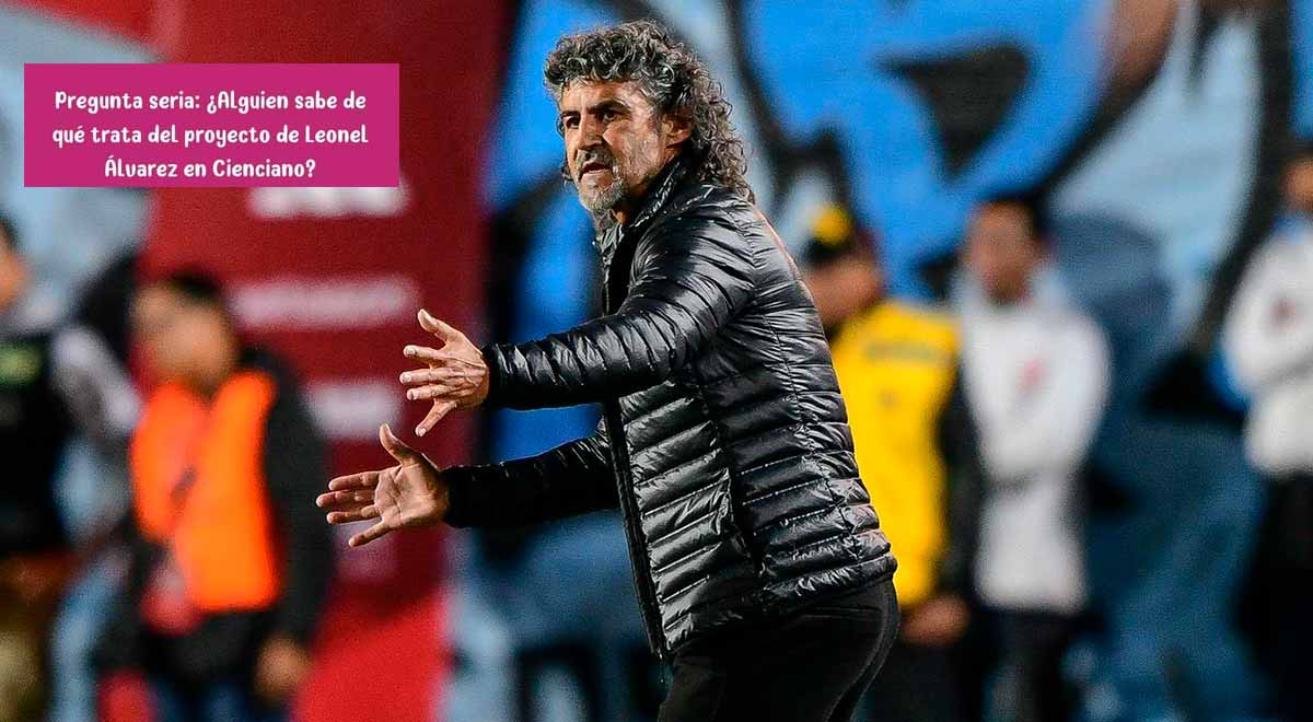 Cienciano idol sent a scathing critique to DT Leonel Álvarez after poor results in Liga 1.