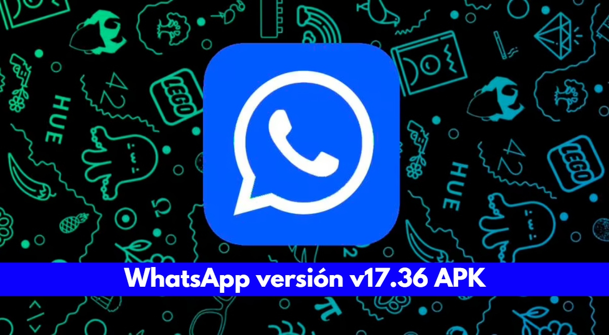 WhatsApp Plus mayo 2023: link de descarga GRATIS de la nueva versión v17.36 APK para Android