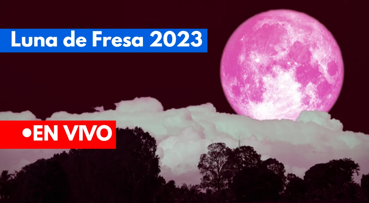 Luna de Fresa 2023: Cuándo, a qué hora y cómo ver la luna llena de junio