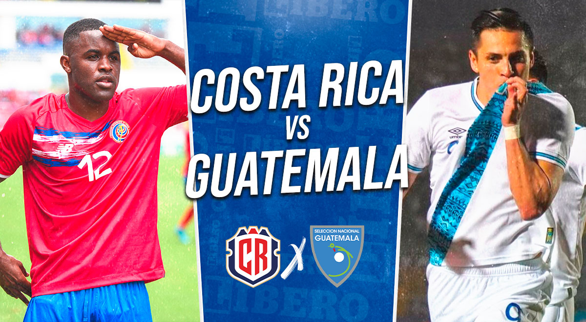 Costa Rica vs. Guatemala EN VIVO: horario y qué canal transmite partido amistoso internacional
