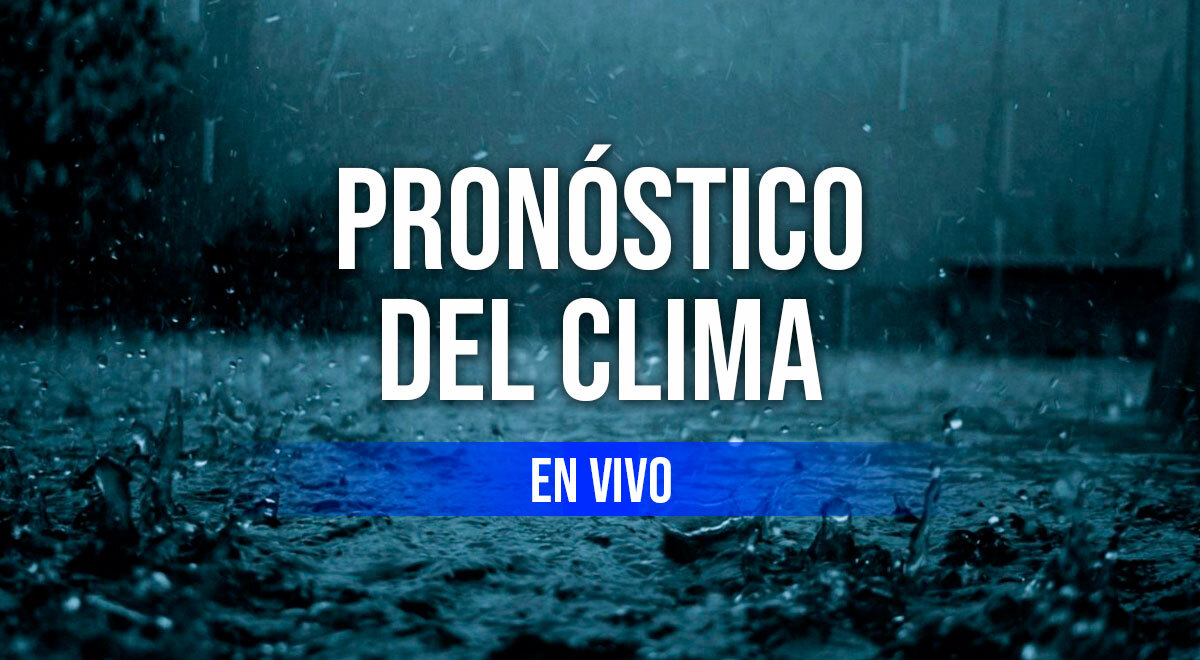 Clima de HOY Pronóstico de este martes 21 de marzo por el ciclón Yaku