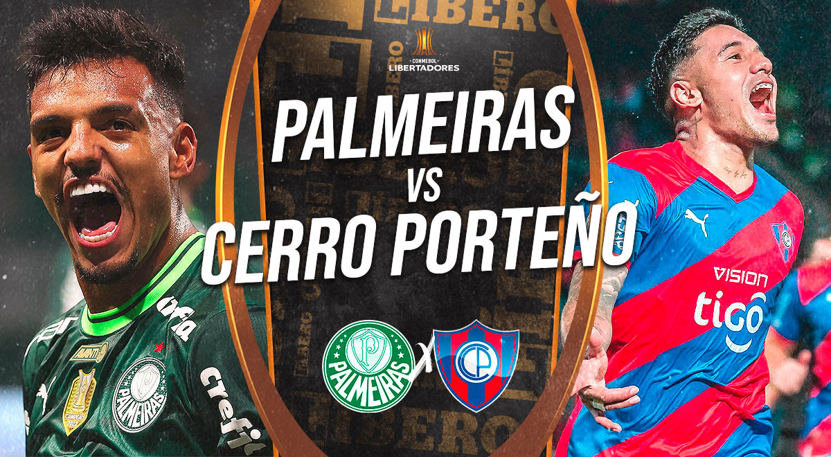 Palmeiras vs Cerro Porteño EN VIVO por Copa Libertadores: últimas ...