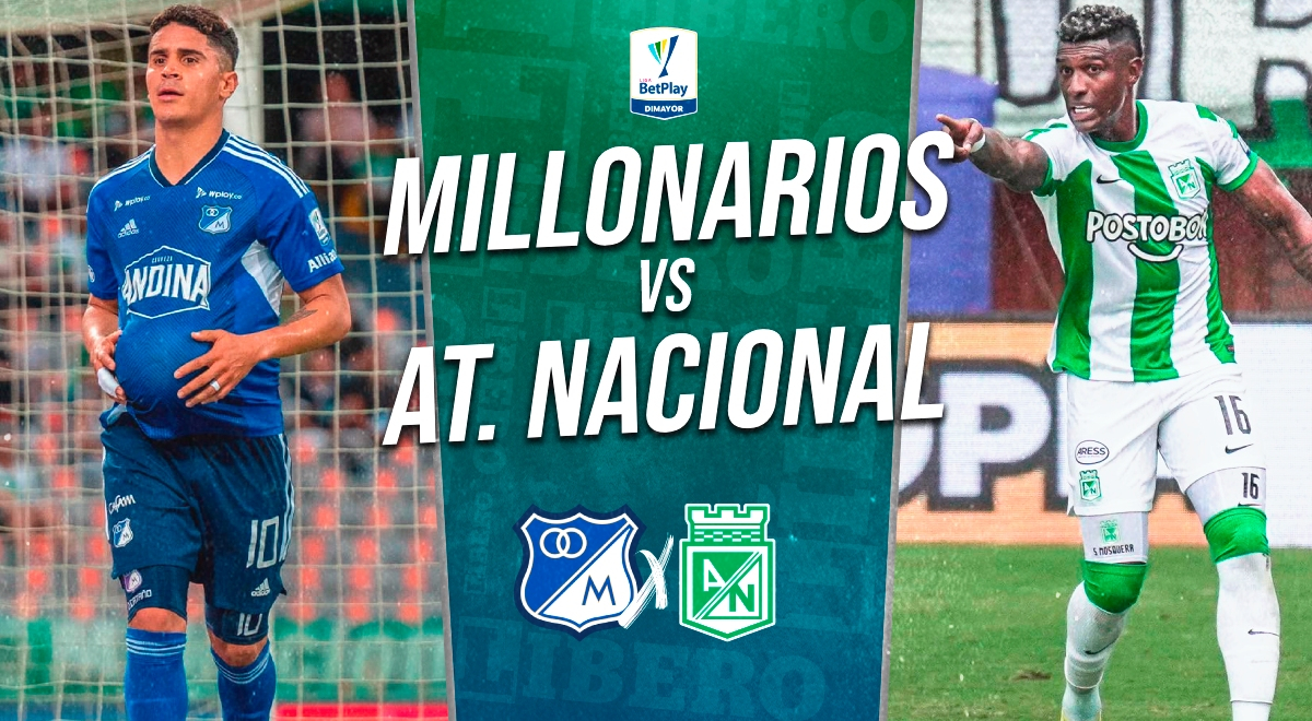 Millonarios vs. Atlético Nacional por final de Copa Colombia: resumen y ...