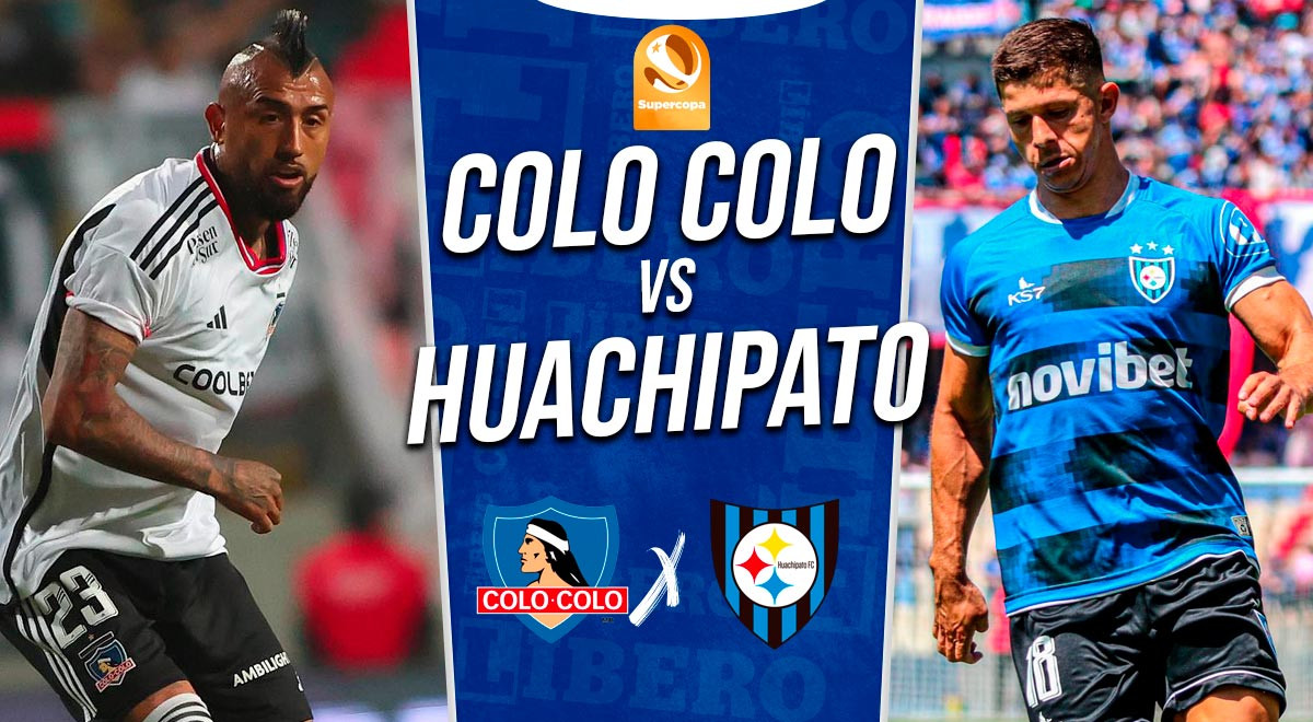 Colo Colo vs Huachipato EN VIVO ONLINE GRATIS por Supercopa de Chile: transmisión del partido