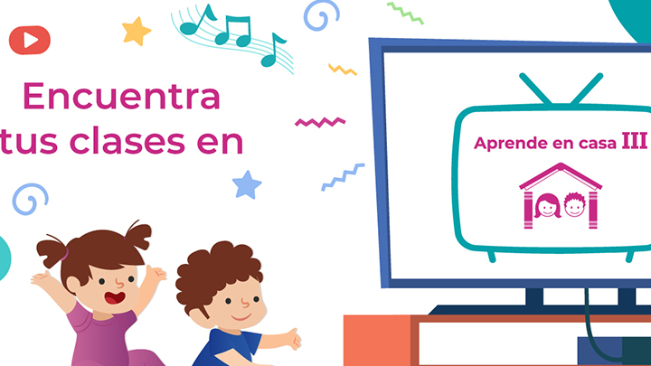 Aprende en Casa III SEP: ver AQUÍ horarios para las clases de HOY 3 de mayo