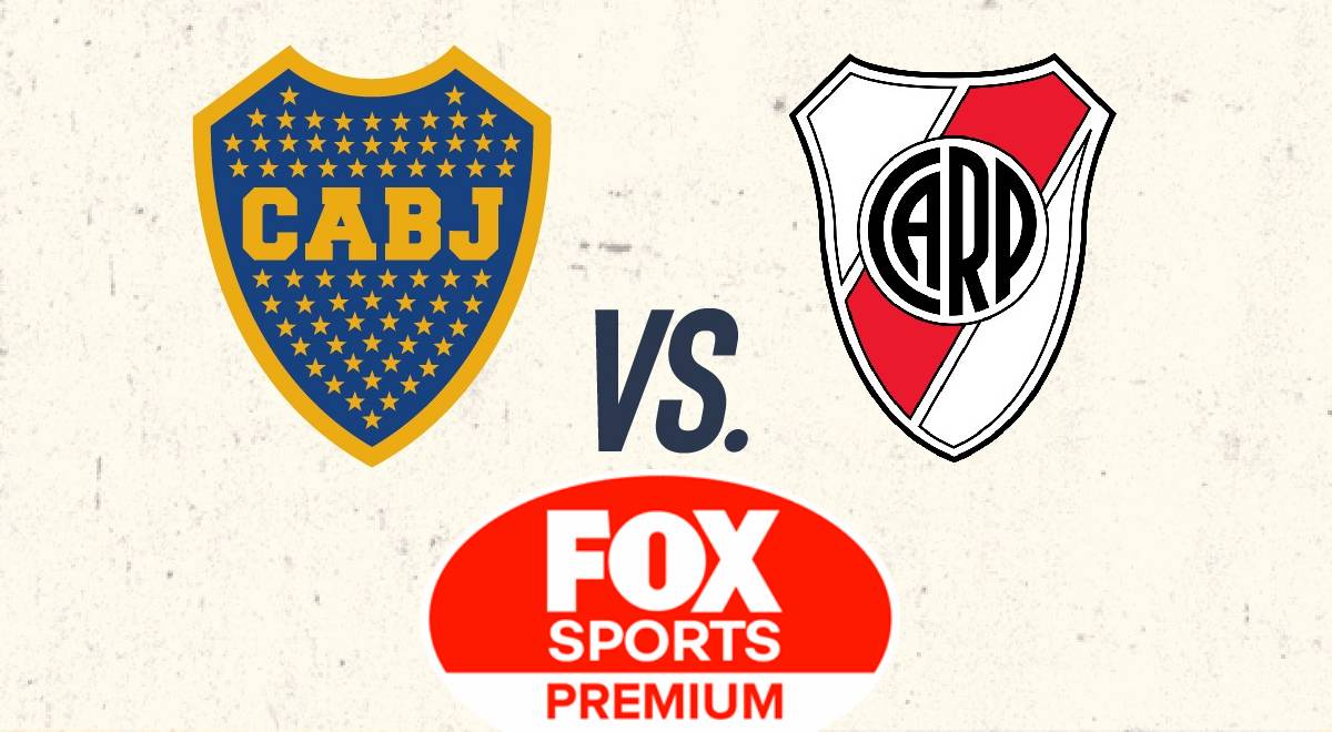 FOX Premium EN VIVO, Boca Juniors vs River Plate: cuándo y ...
