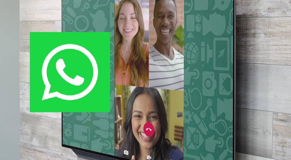 Whatsapp Aprende A Hacer Videollamadas Desde Tu Televisor En Simples Pasos 6772