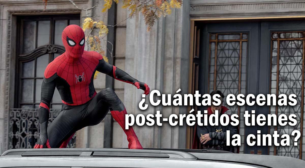 Ver Spider-Man 3 ONLINE: ¿Cuántas escenas post-créditos tendrá 'No way  home'?