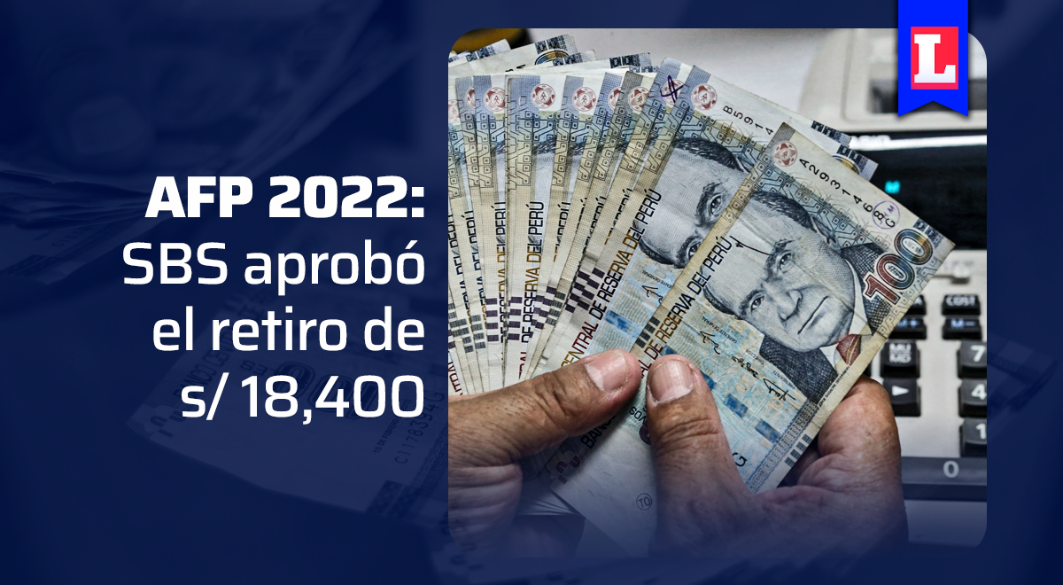 Afp 2022 Sbs Aprobó El Retiro Y Publica Procedimiento Para Retirar Los S 18400 2006