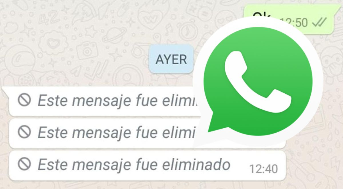Whatsapp Conoce La GuÍa Para Leer Mensajes Que Tus Amigos Eliminaron 3517