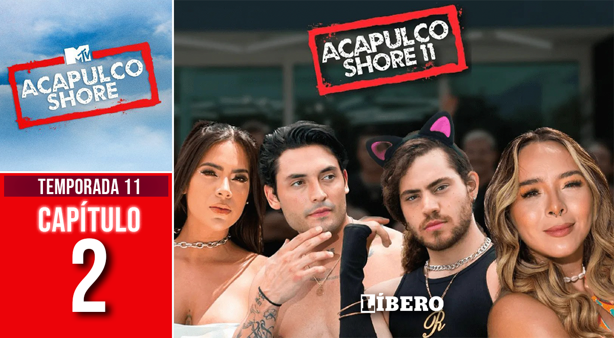 Ver Acapulco Shore temporada 11 ESTRENO episodio 2 vía MTV: horario,  integrantes y como ver el reality hoy martes 12 de septiembre | México | MX