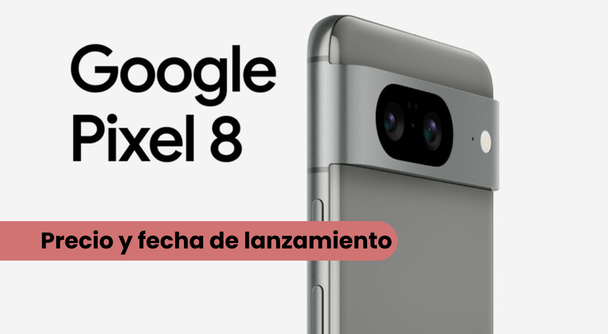 Google Pixel 8 y 8 Pro: características, precio y fecha oficial de  lanzamiento, smartphone premium, cuándo sale, zoom, camara, android