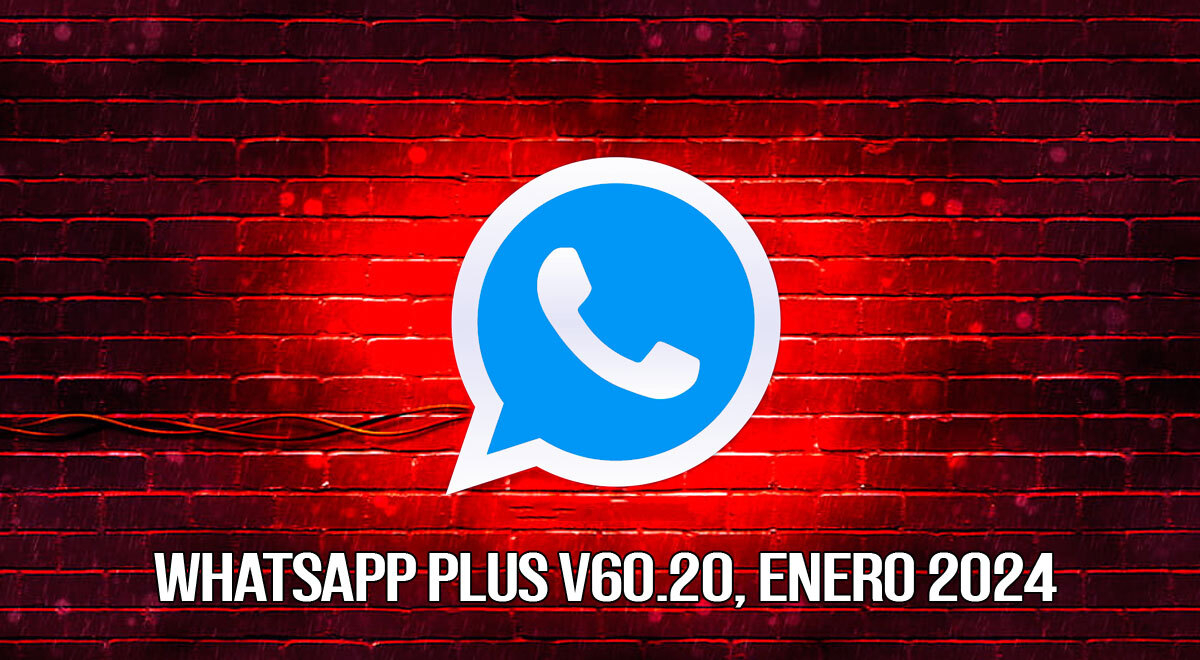 Descargar e instalar WhatsApp Plus V17.60 APK: última versión de enero 2024, DEPOR-PLAY