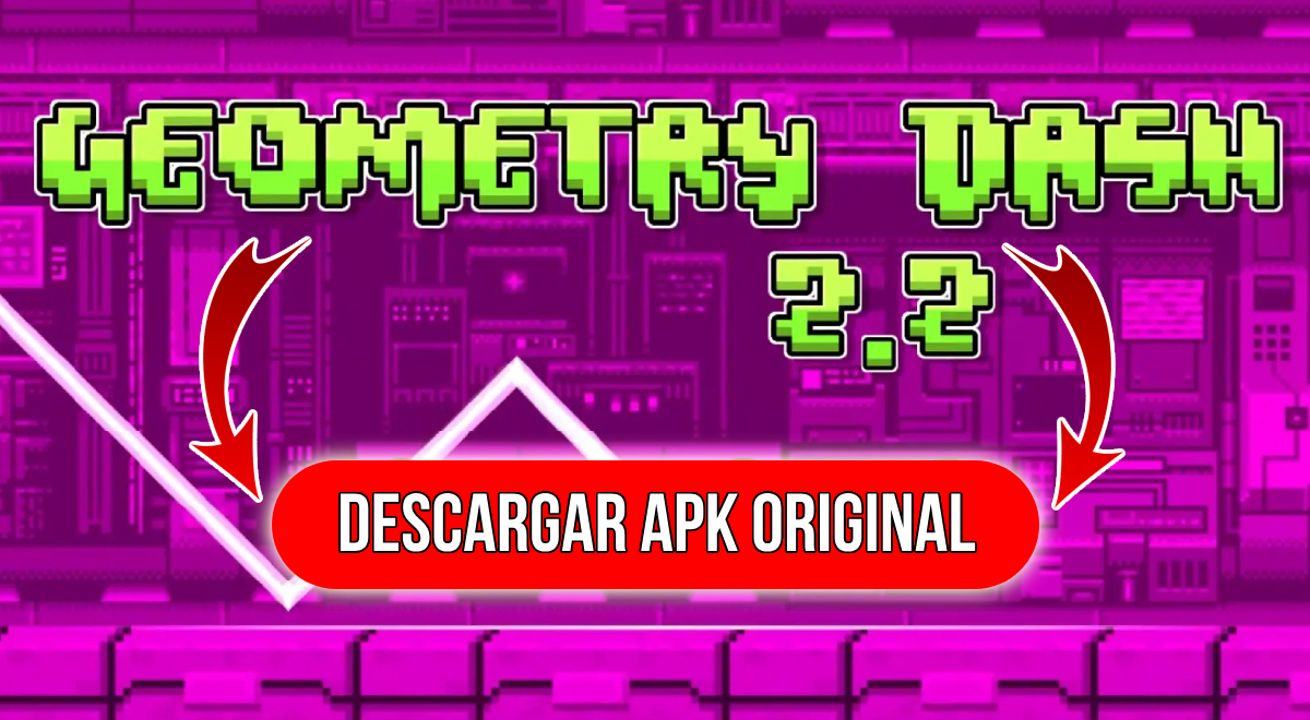 Geometry Dash 2.2 APK original: descargar GRATIS y todo desbloqueado para  Android | editor subzero