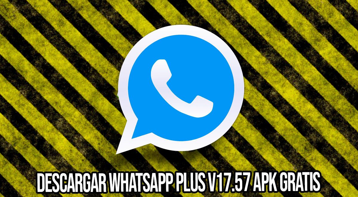 LINK para descargar Whatsapp Plus v17 53 e instalar GRATIS para Android -  Diario La Hora