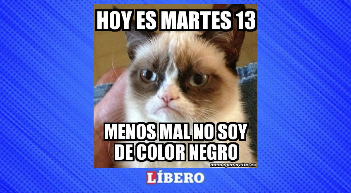 Martes 13