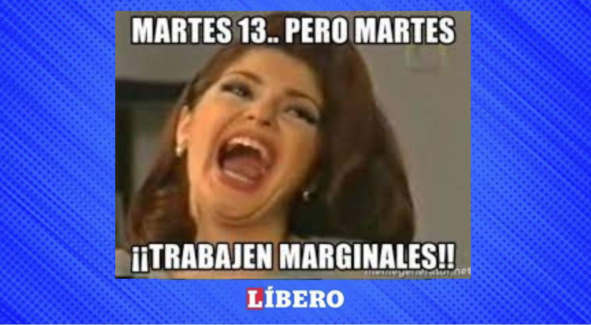 Martes 13