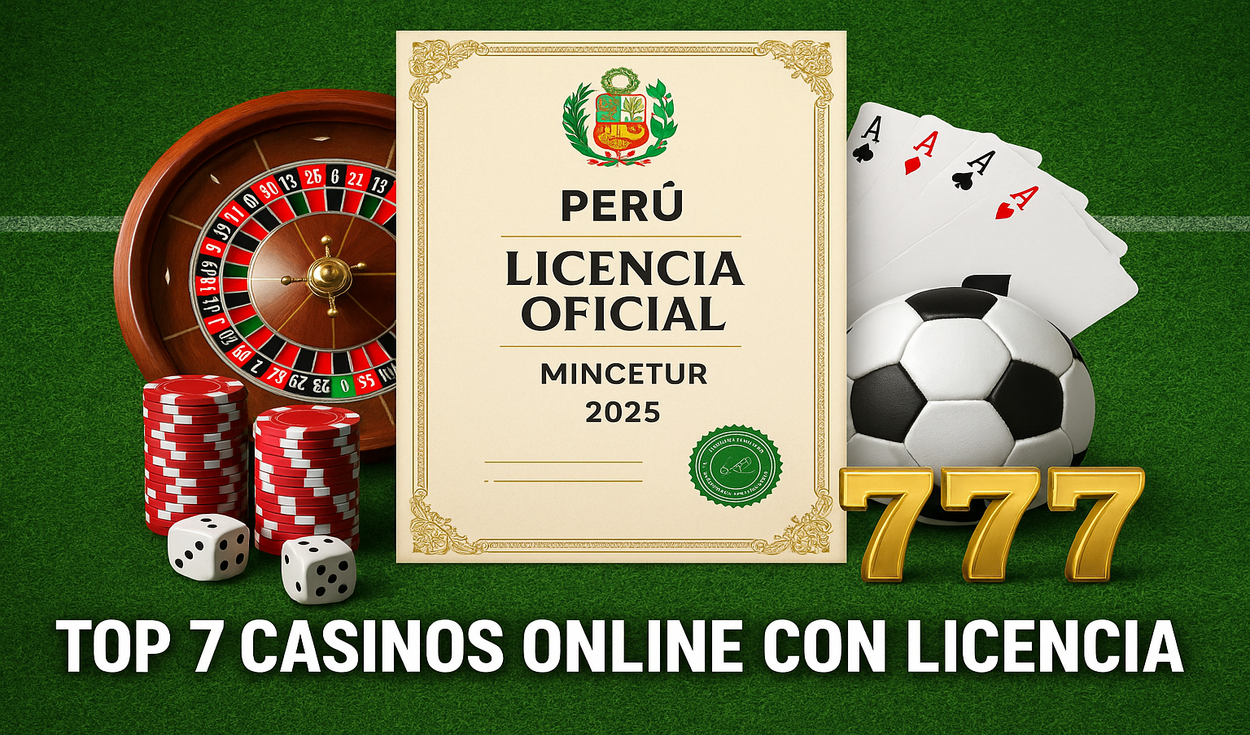 Los 7 Mejores Casinos con Licencia MINCETUR en Perú (2025)